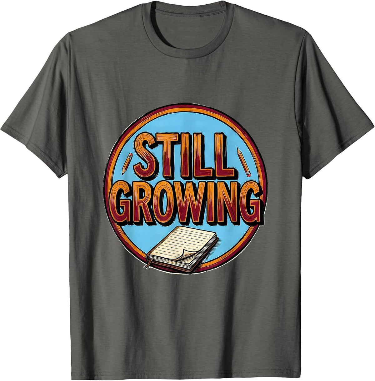 Men's Still Growing Growth Mindset Teacher Motivational Classroom T-Shirt - Asphalt Grey