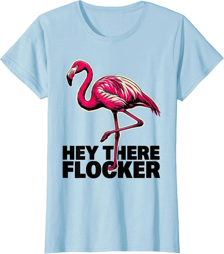 Hey There, Flocker Funny Flamingo Lover Novelty Gift T-Shirt, Women, Baby Blue, X-Small - As Pictured