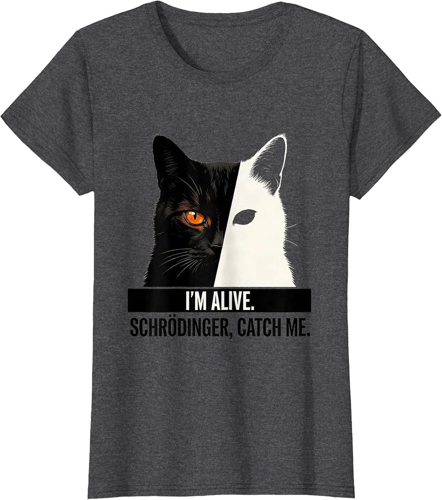 Women's I'm Alive Schrödinger Catch Me Funny Physics Science T-Shirt - Dark Heather Grey