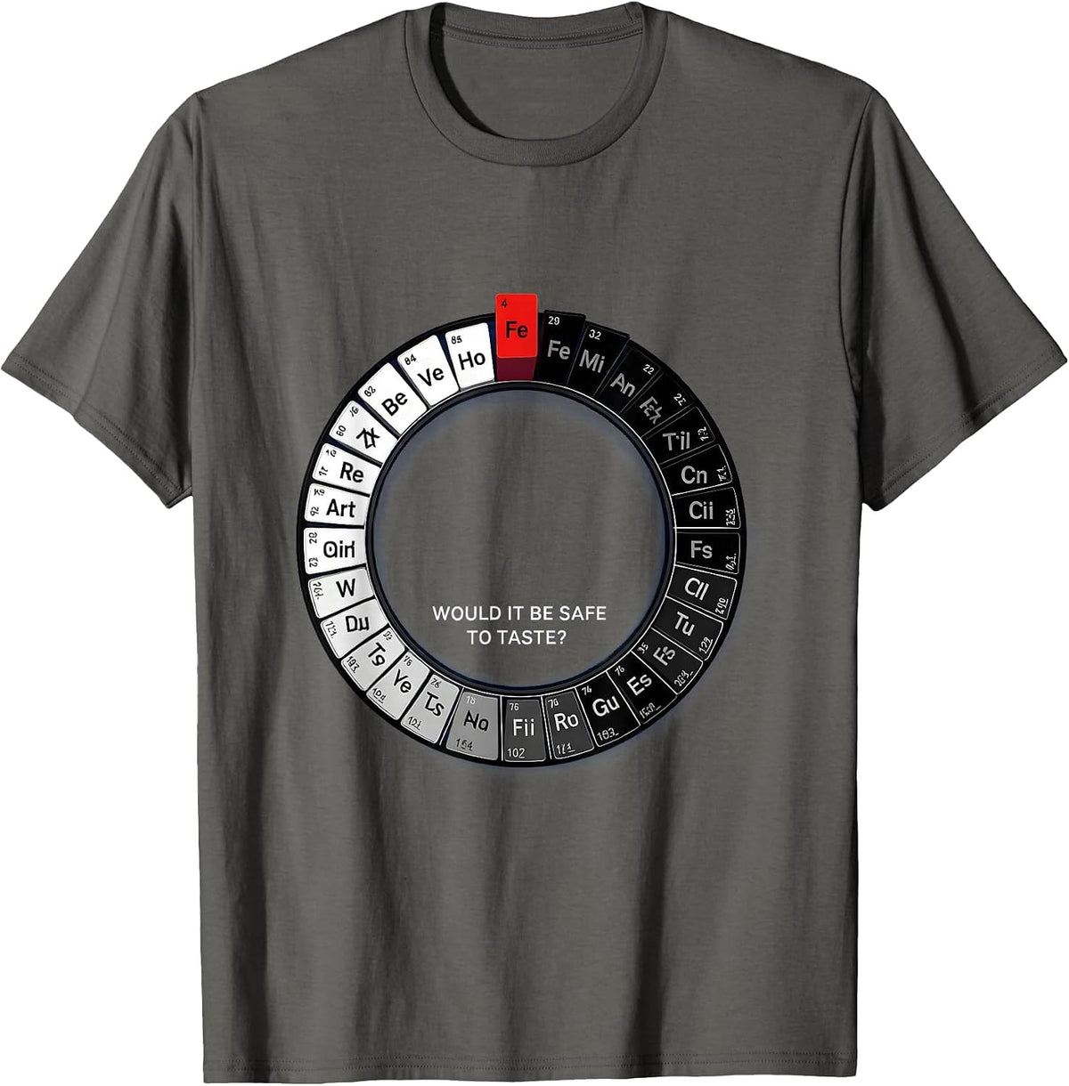 Men's Would It Be Safe To Taste Funny Periodic Table Chemistry T-Shirt - Asphalt Grey