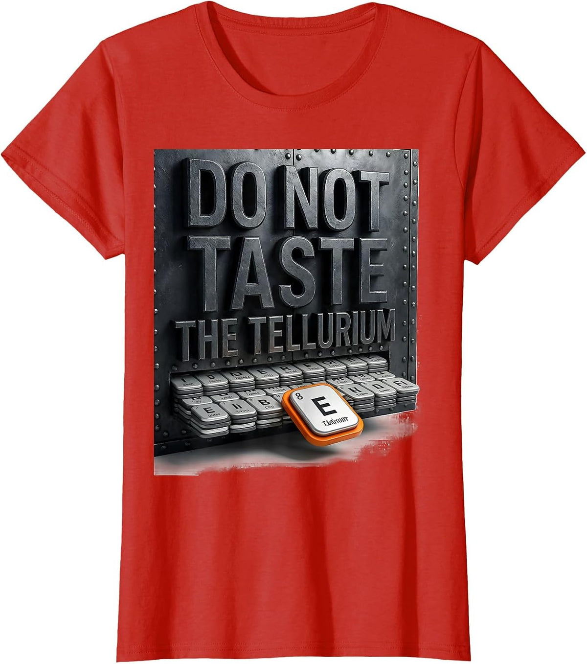 Do Not Taste The Tellurium Funny Periodic Table Chemistry T-Shirt - Red