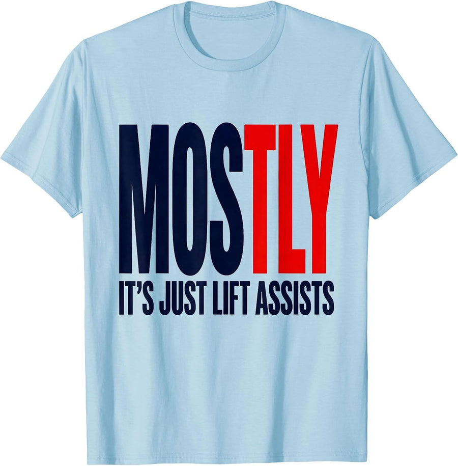 Men's Mostly It's Just Lift Assists Funny EMT Paramedic EMS Humor T-Shirt - Baby Blue