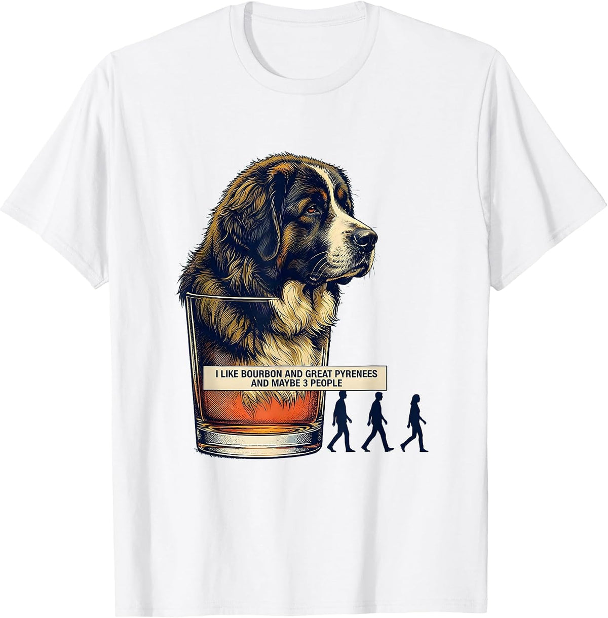 Men's I Like Bourbon And Great Pyrenees And Maybe 3 People Funny T-Shirt - White
