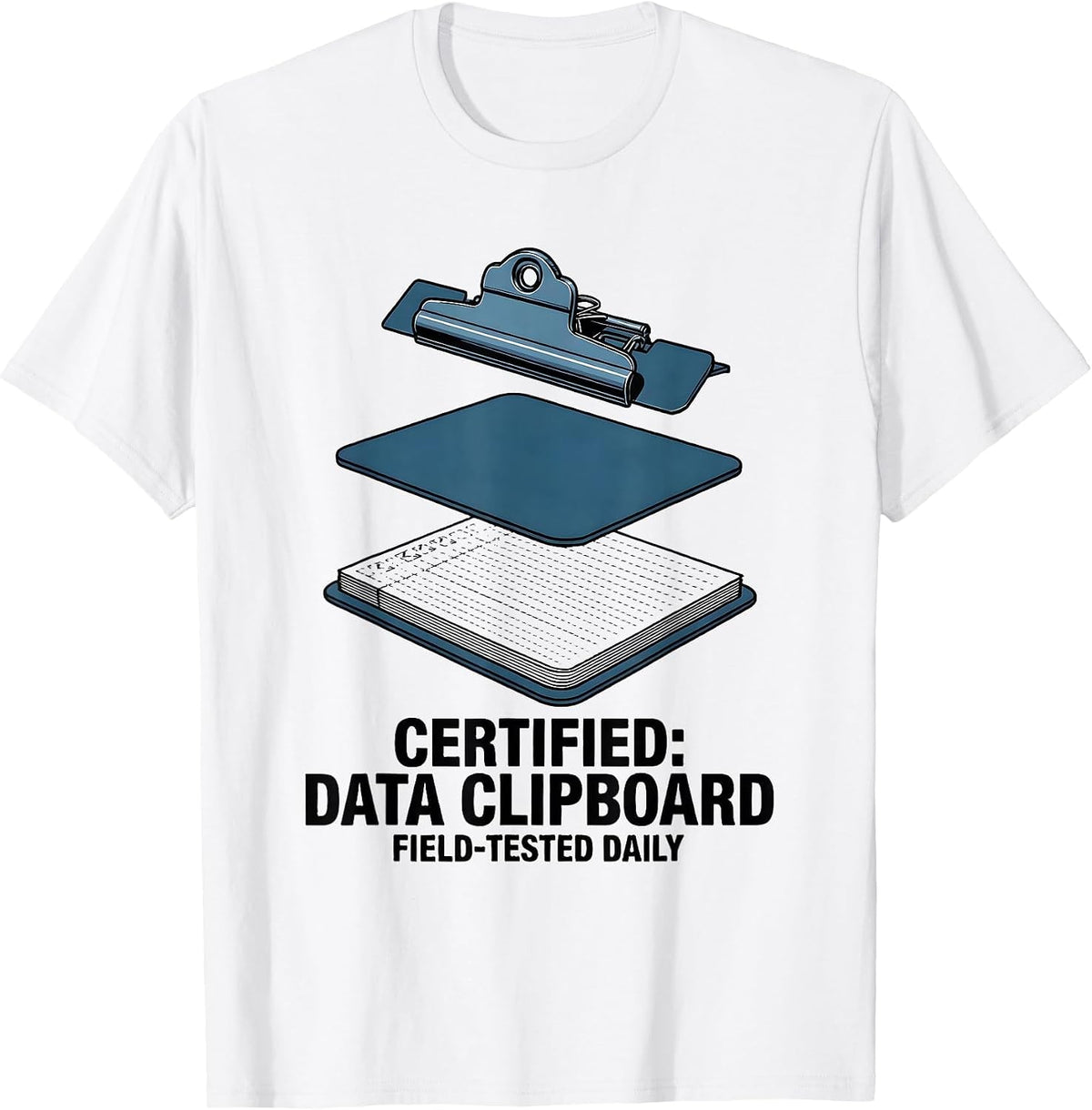 Men's Certified: Data Clipboard, Field-Tested Daily Teacher T-Shirt - White