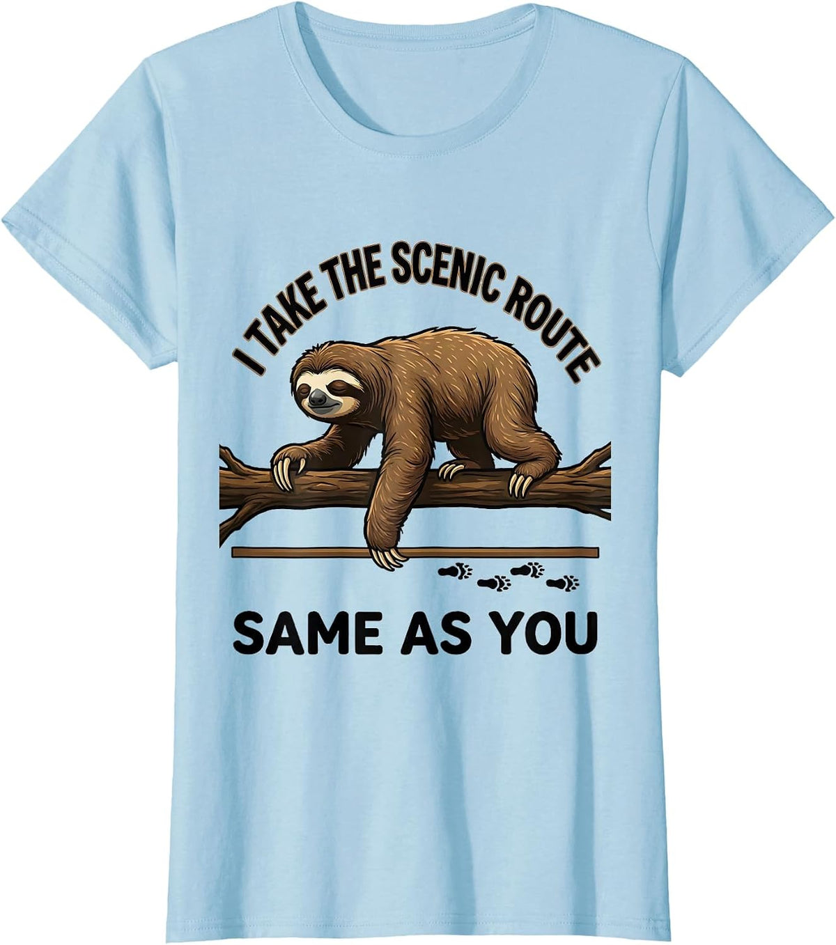 Women's I Take The Scenic Route, Same As You Funny Sloth Animal T-Shirt - Baby Blue