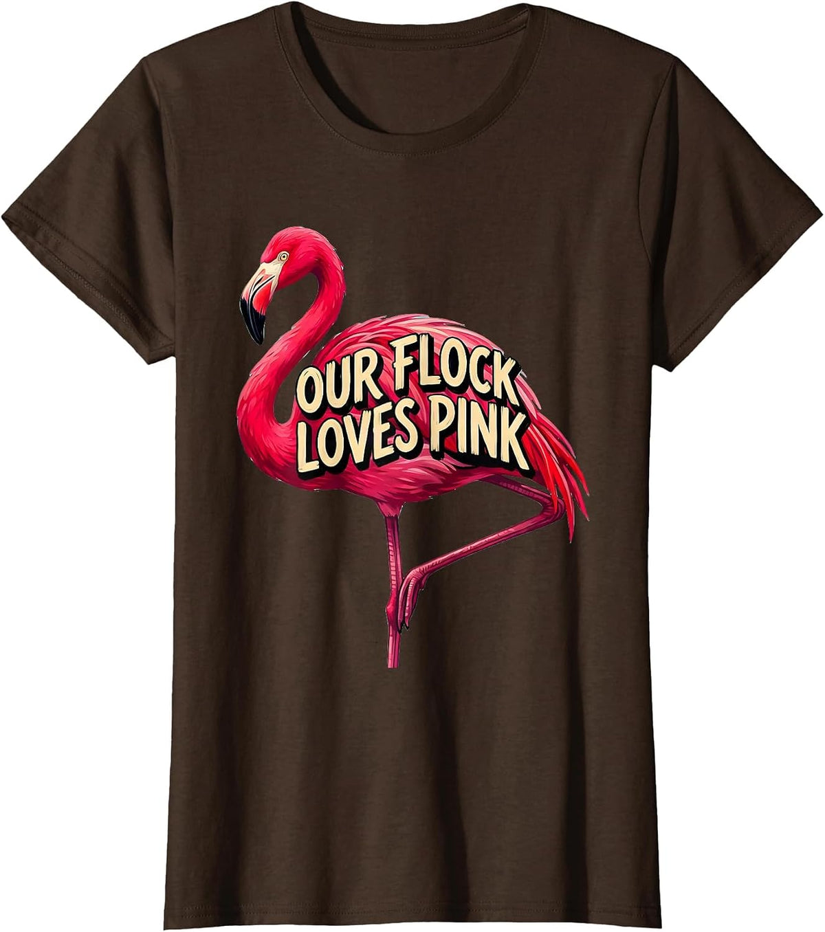 Women's Our Flock Loves Pink Funny Flamingo Novelty Bird Lover Gift T-Shirt - Brown