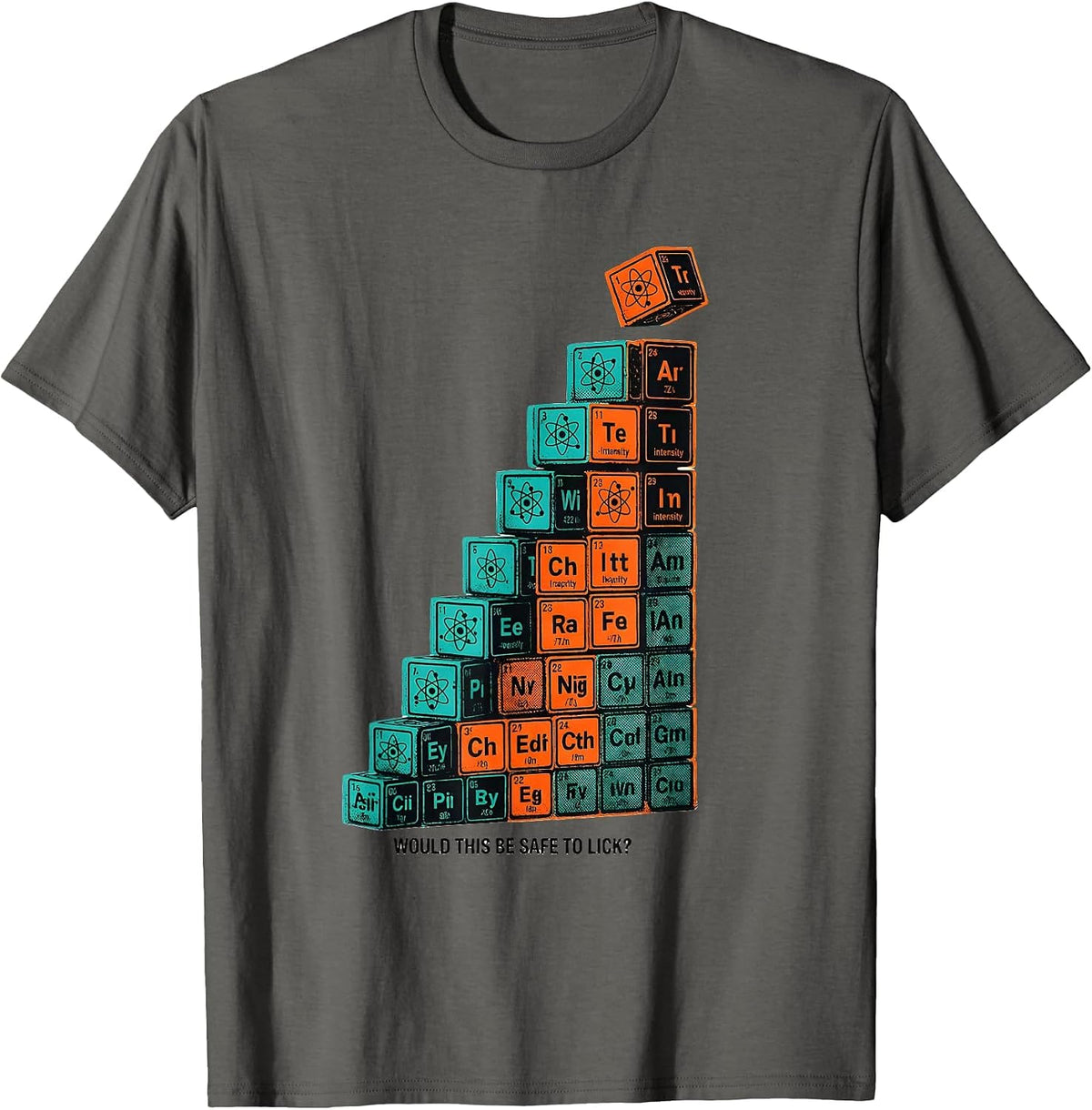Would This Be Safe To Lick? Funny Periodic Table Chemistry T-Shirt - Asphalt Grey