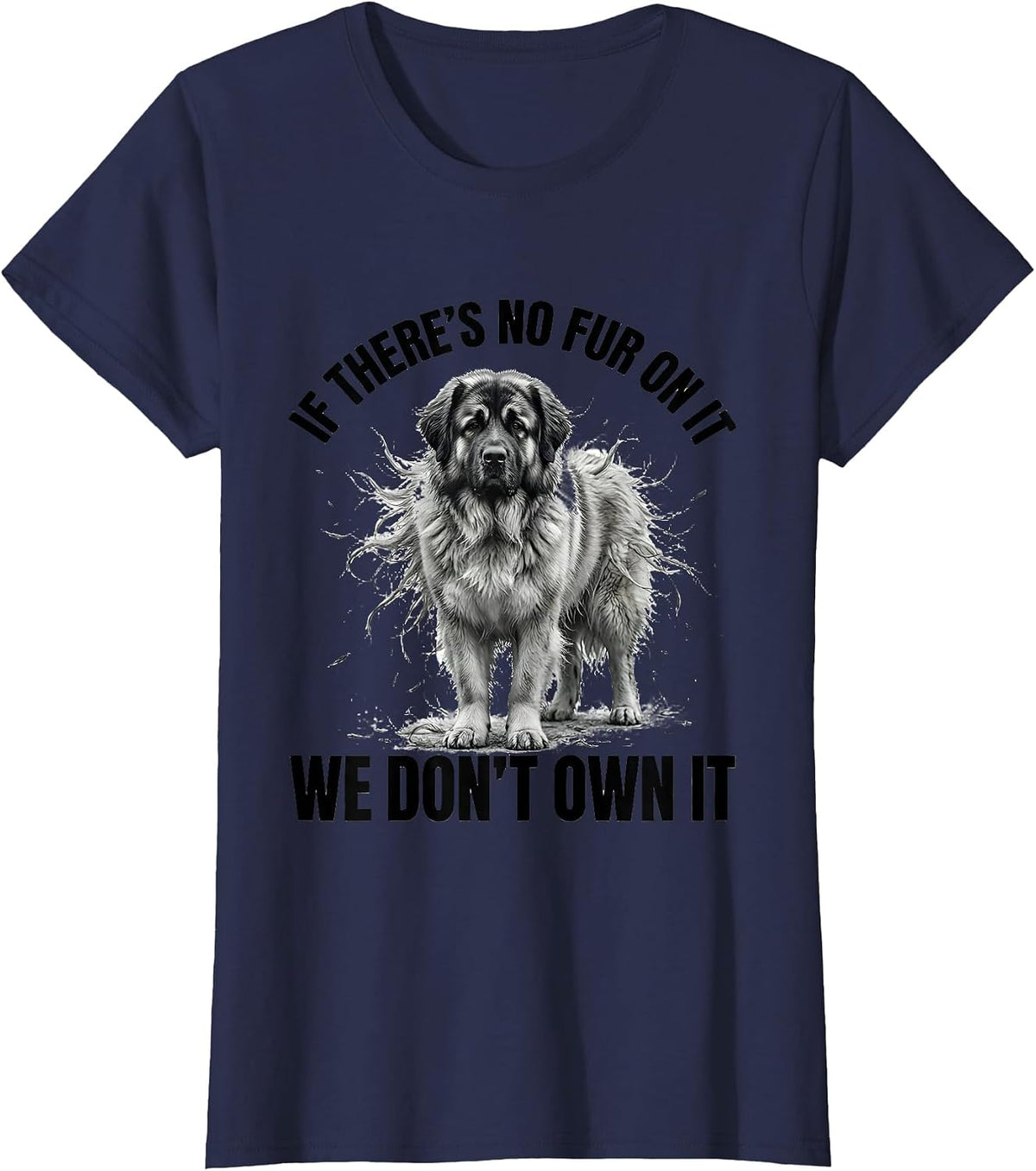 Women's If There's No Fur On It, We Don't Own It Great Pyrenees T-Shirt - Navy Blue
