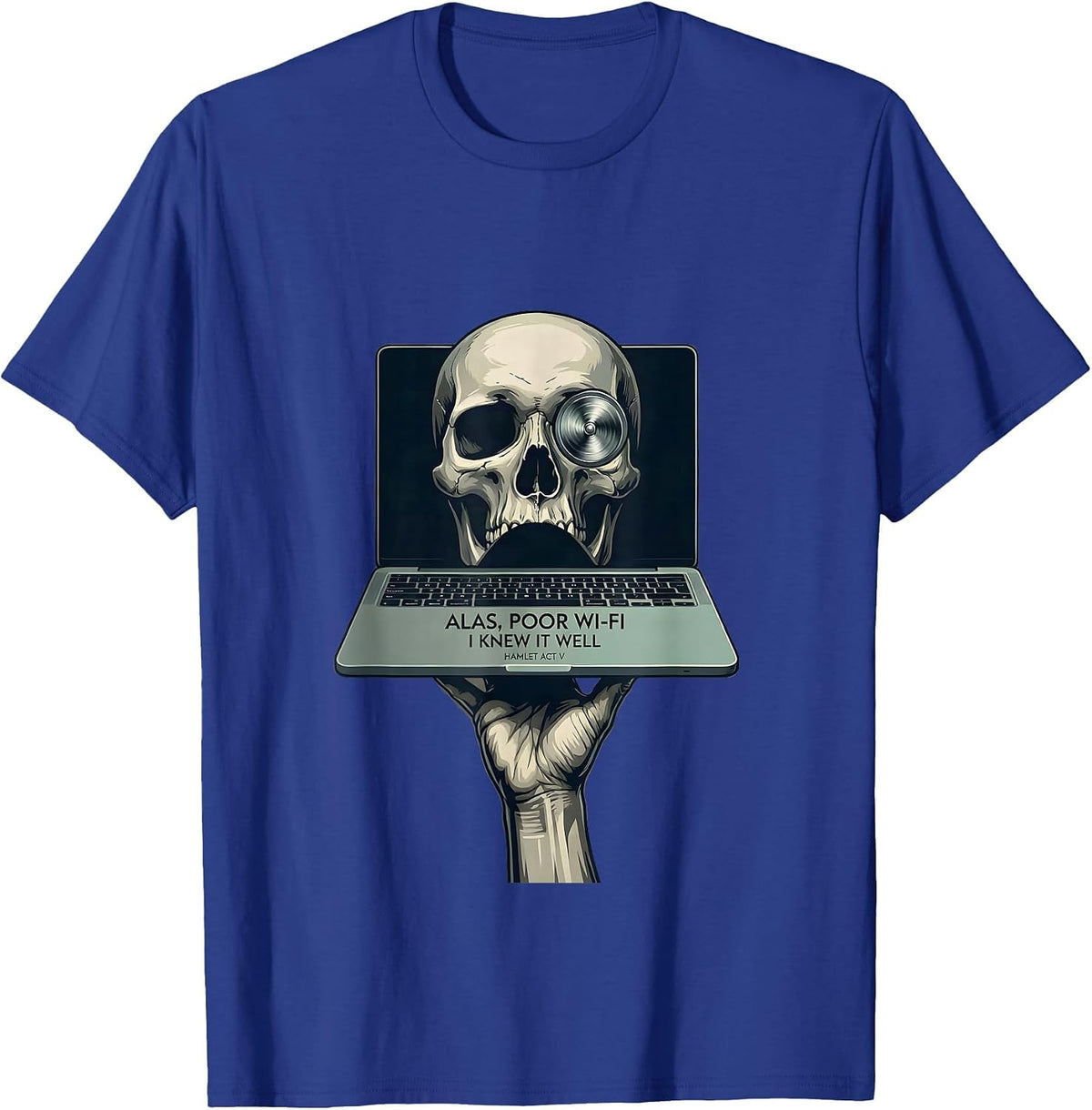 Men's Alas, Poor Wi-Fi, I Knew It Well, Hamlet Act V Funny T-Shirt - Royal Blue