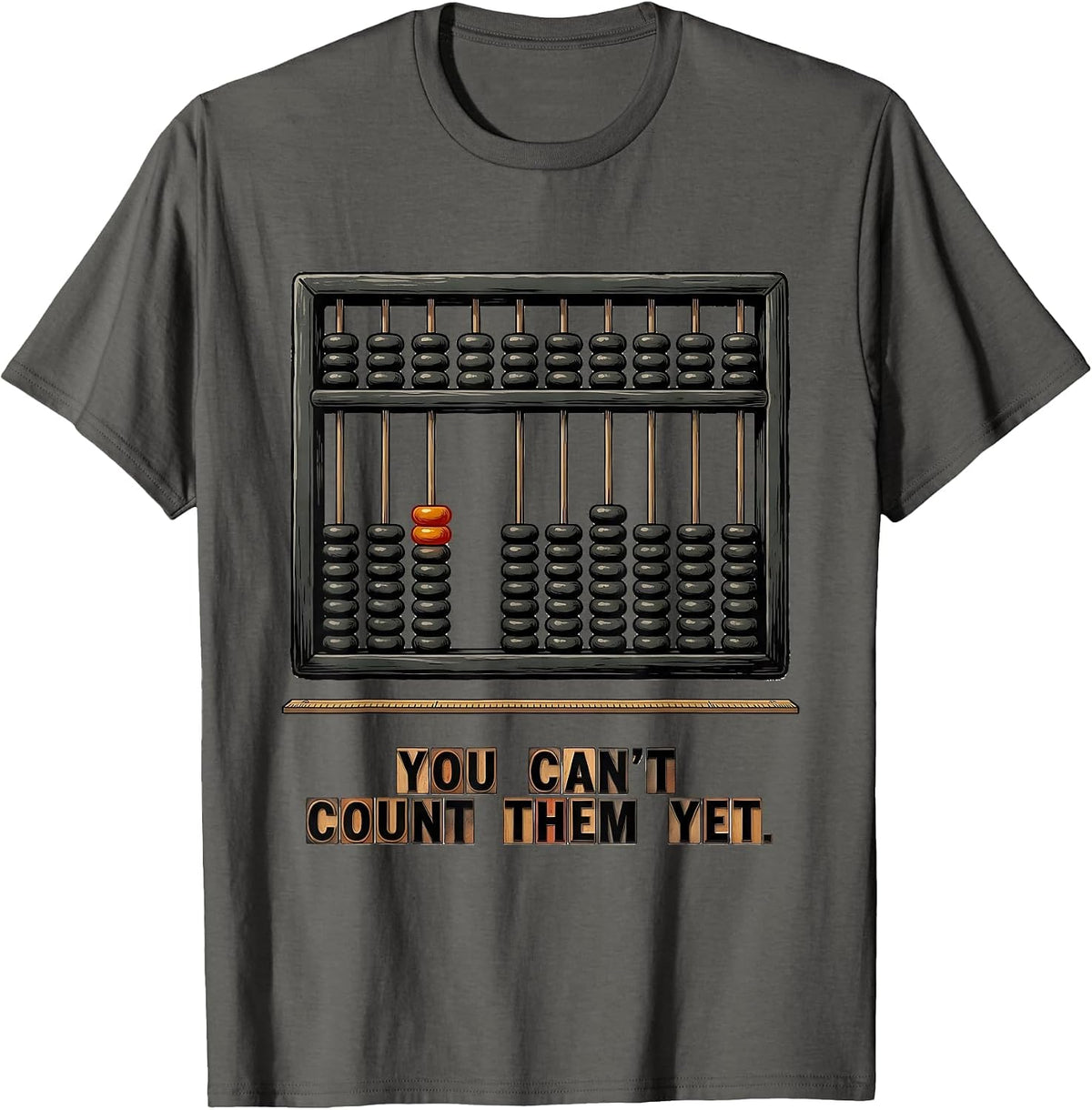 Men's You Can't Count Them Yet Growth Mindset Teacher Motivation T-Shirt - Asphalt Grey