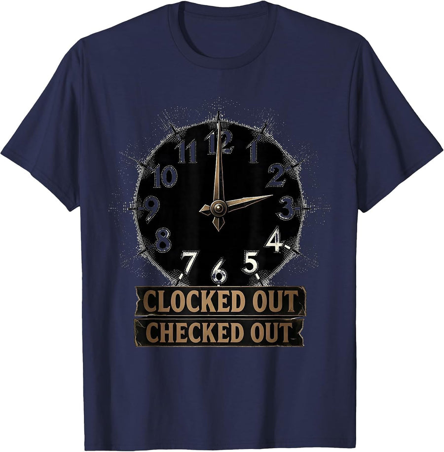 Clocked Out Checked Out Labor Day Design T-Shirt - Navy Blue