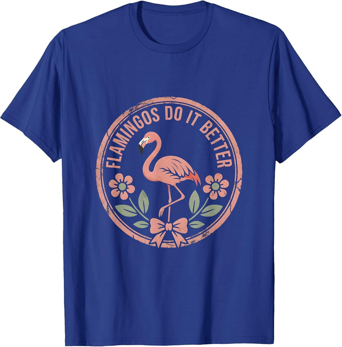 Men's Flamingos Do It Better Tropical Bird Design T-Shirt - Royal Blue