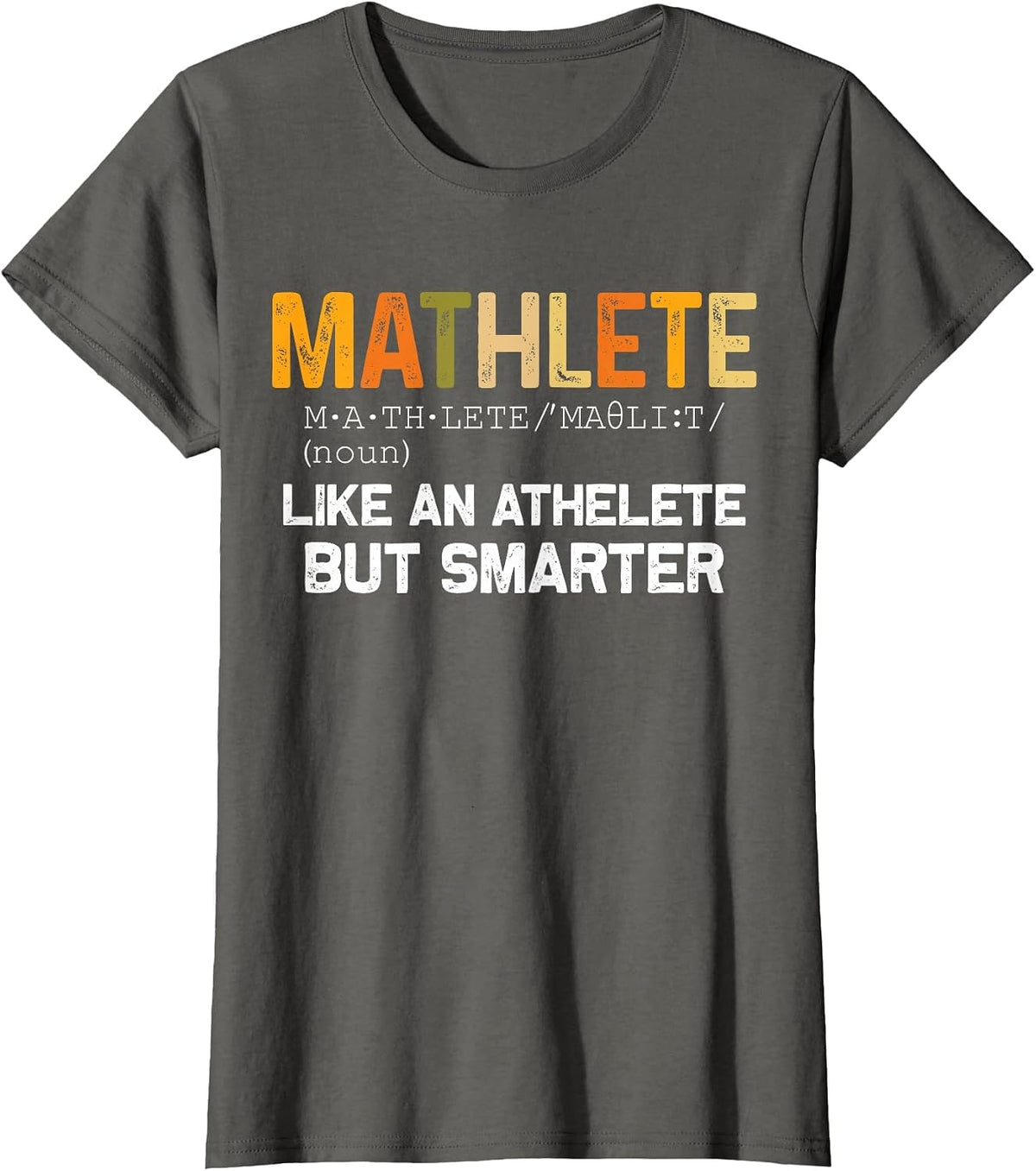 Mathematician Math Teacher Funny Mathlete T-Shirt - Asphalt Grey