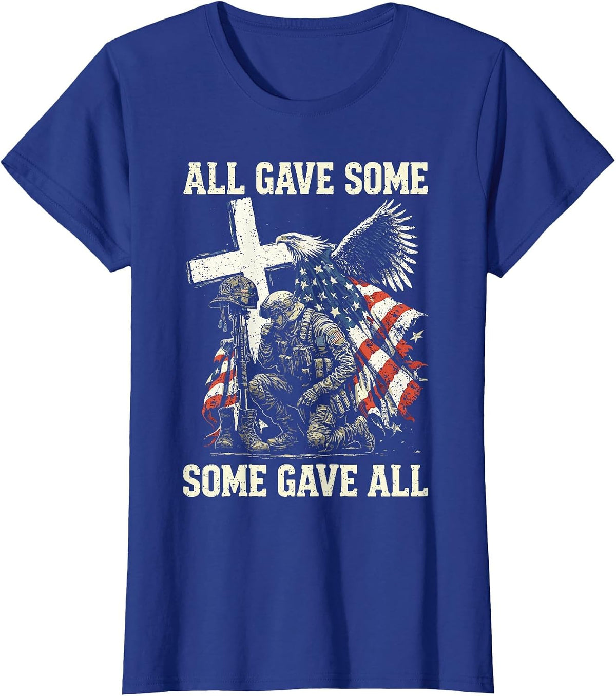 All Gave Some Some Gave All Patriotic Veteran Design T-Shirt - Royal Blue