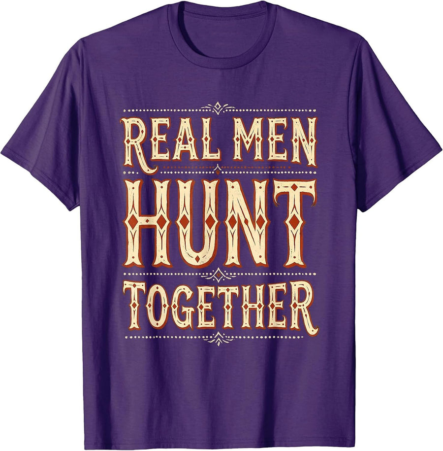 Men's Real Men Hunt Together Hunting Graphic Design T-Shirt - Purple