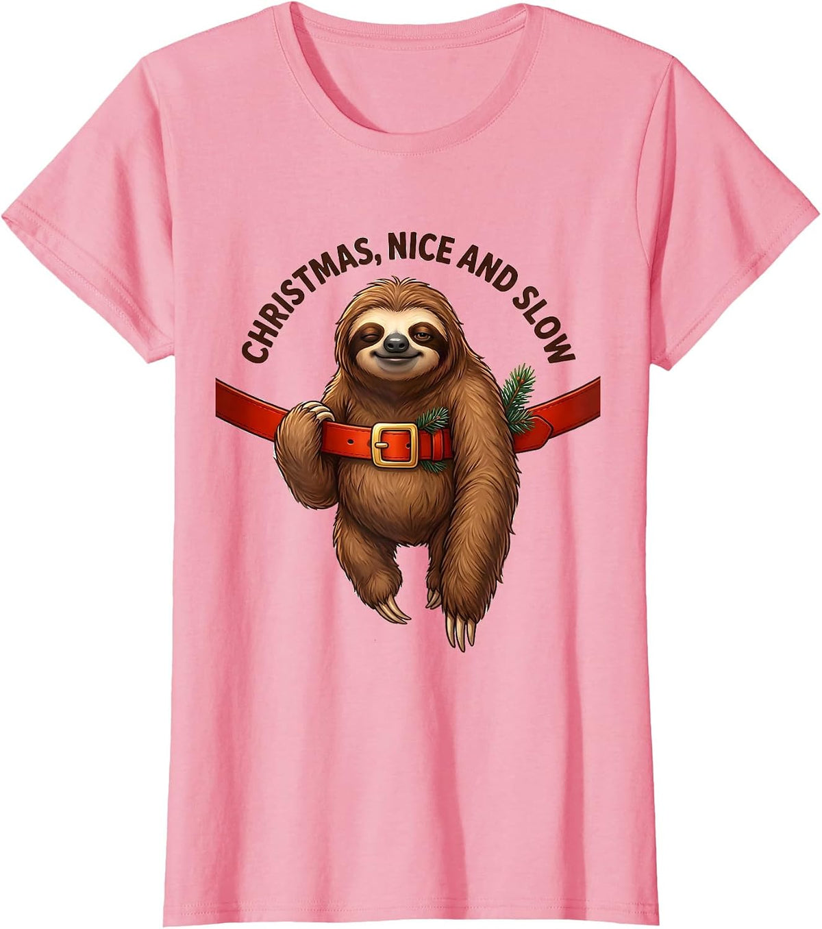 Women's Christmas, Nice And Slow Cute Kawaii Sloth Lover Holiday T-Shirt - Pink