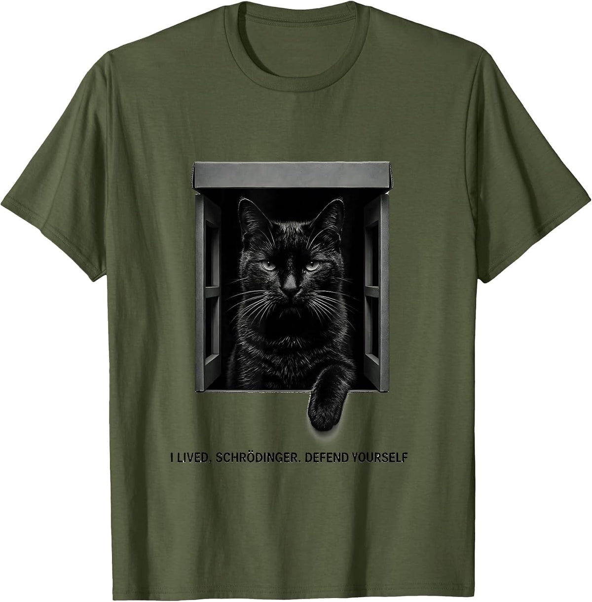 I Lived, Schrödinger Defend Yourself Funny Science Teacher T-Shirt - Olive Green