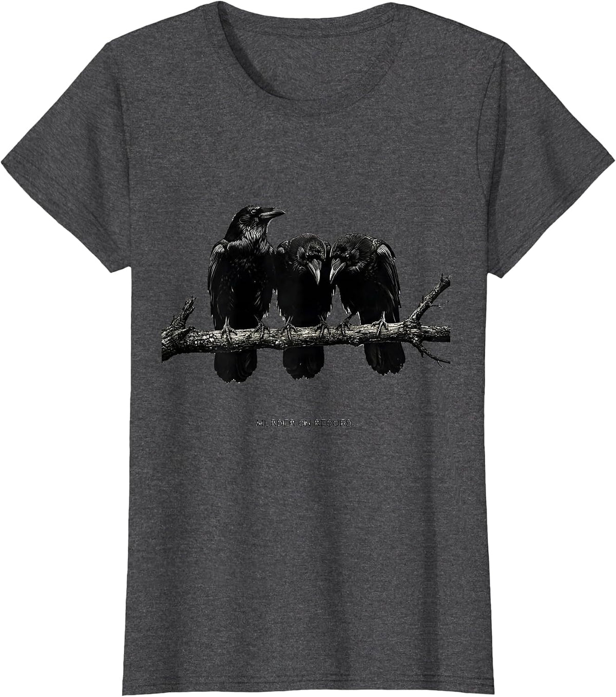 Women's Murder On Record Dark Humor Crow Raven Bird Lover Pun T-Shirt - Dark Heather Grey