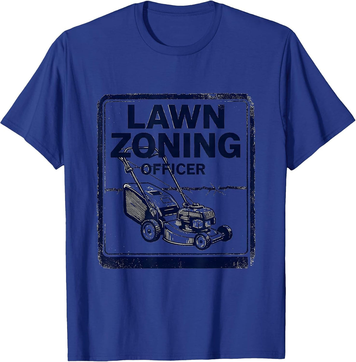Men's Lawn Zoning Officer Funny Lawn Mower Dad Gardener Gift T-Shirt - Royal Blue