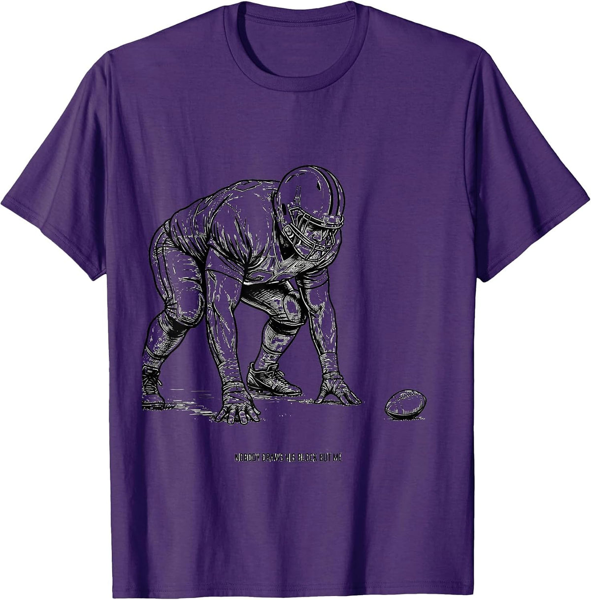 Nobody Draws His Block But Me Funny Football Lineman Humor T-Shirt - Purple