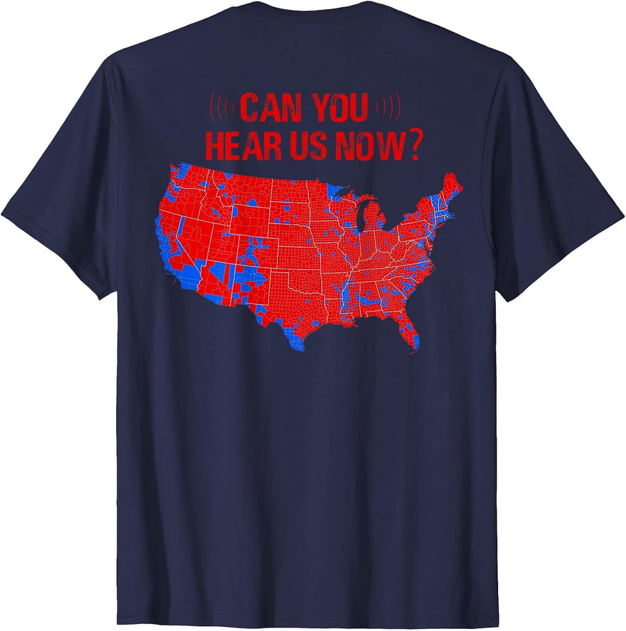Can You Hear Us Now USA Map Red Election (on Back) T-Shirt - Navy Blue