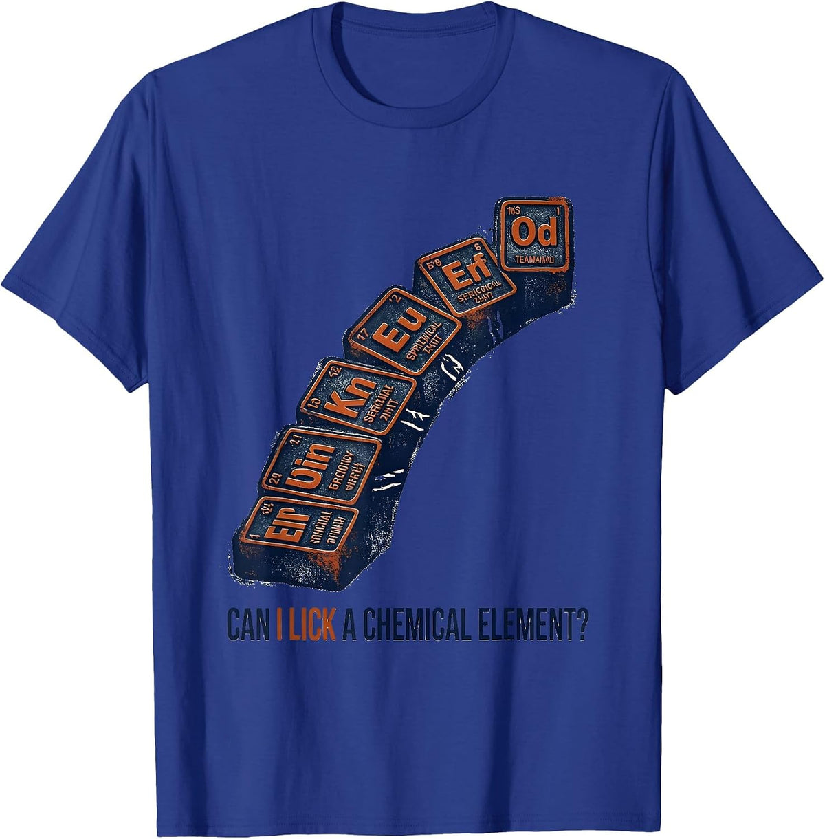 Can I Lick A Chemical Element Funny Periodic Table Science T-Shirt - Royal Blue