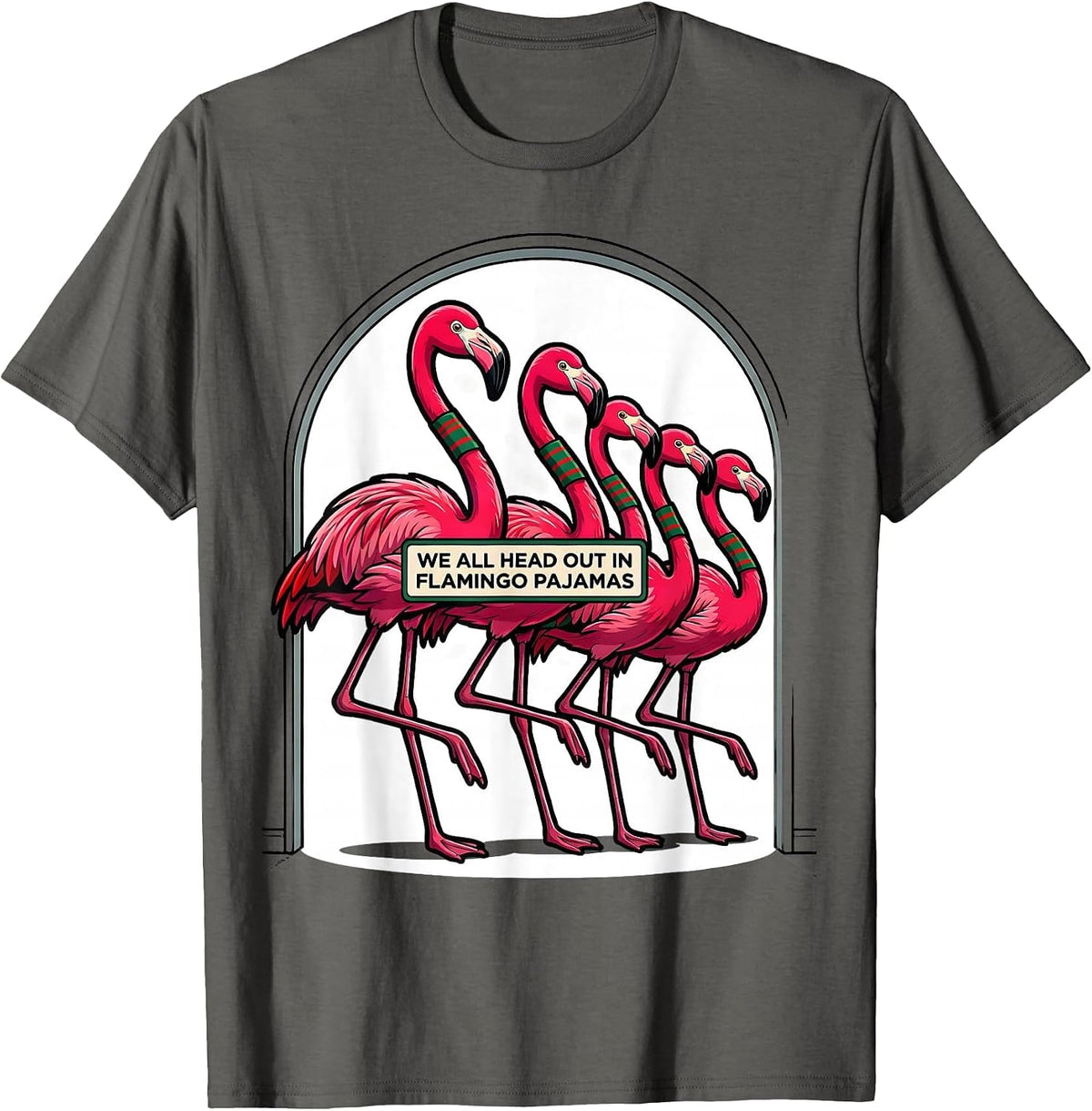Men's We All Head Out In Flamingo Pajamas Funny Pink Flamingo T-Shirt - Asphalt Grey