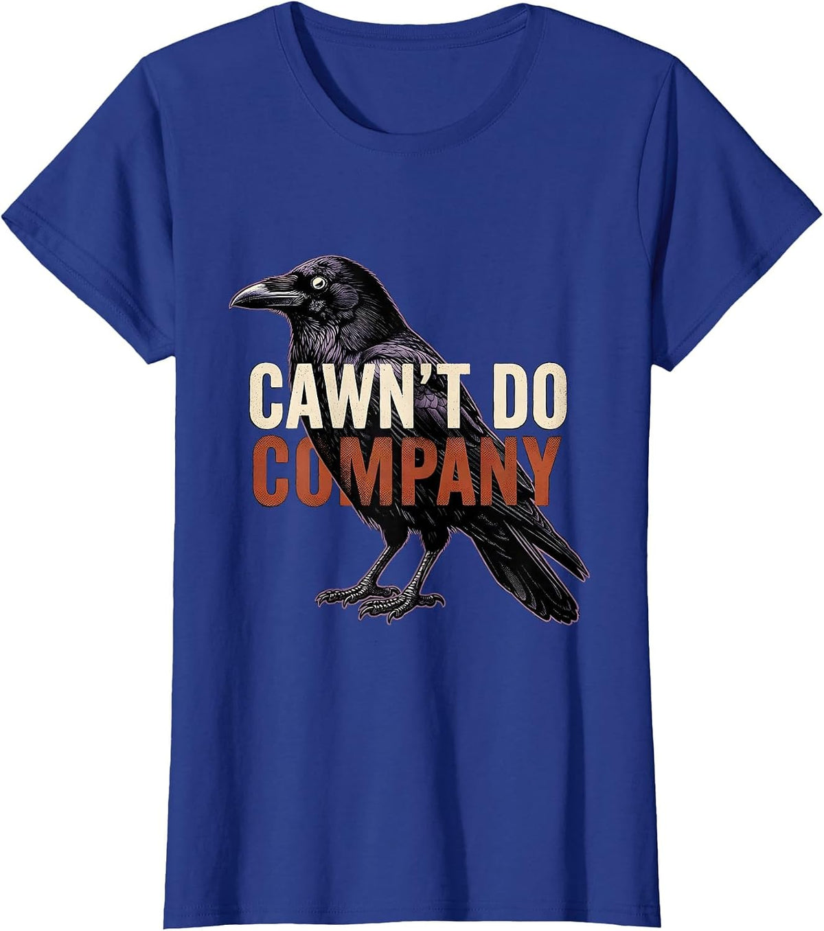 Women's Cawn't Do Company Gothic Crow Dark Humor Raven Silhouette T-Shirt - Royal Blue
