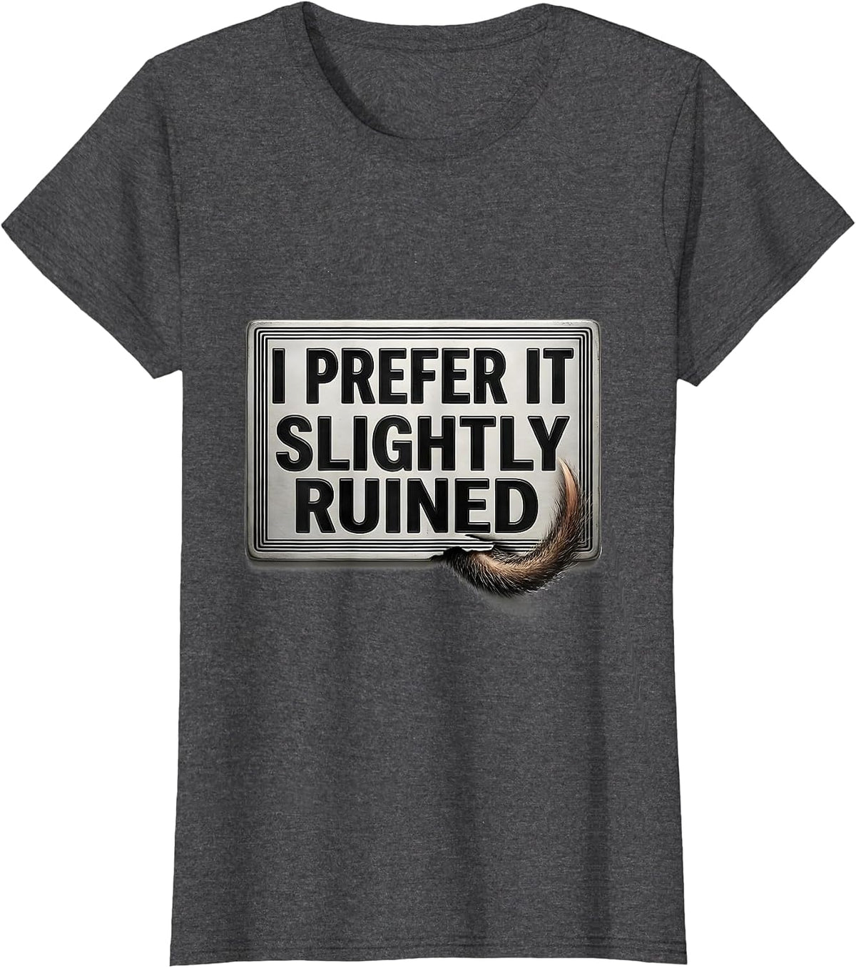 Women's I Prefer It Slightly Ruined Funny Raccoon Opossum Animal T-Shirt - Dark Heather Grey