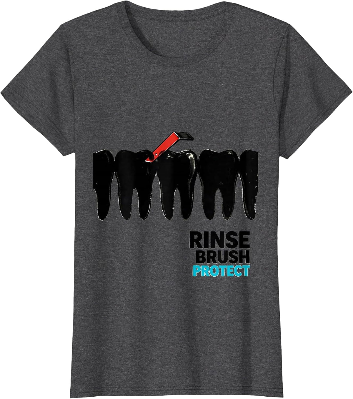 Women's Rinse, Brush, Protect Funny Dental Hygienist Humor T-Shirt - Dark Heather Grey