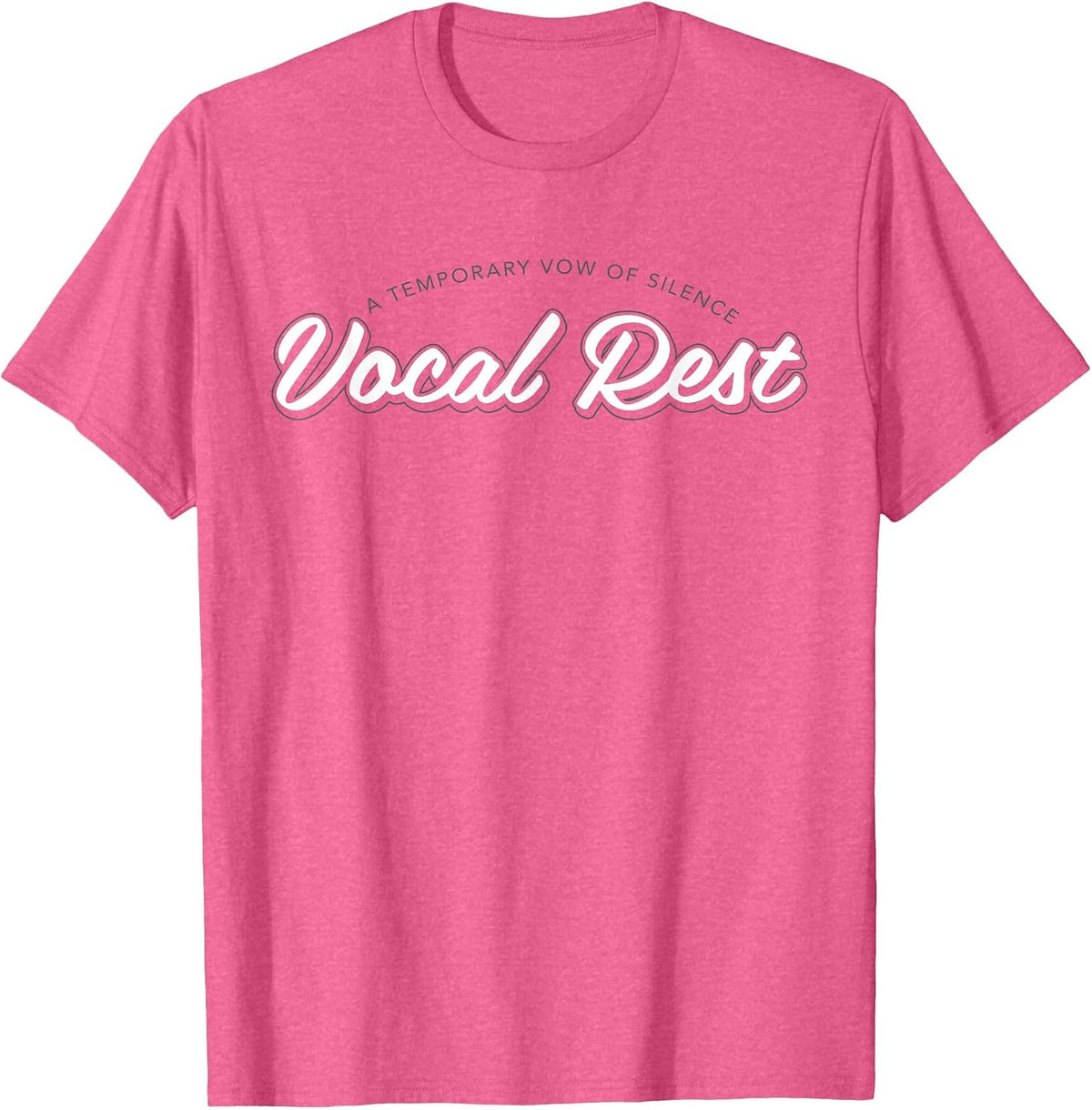 Musical Theatre Vocal Rest Vow of Silence T-Shirt T-Shirt - Pink Heather