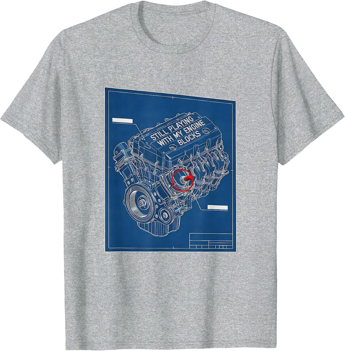Men's Still Playing With My Engine Blocks Funny Mechanic Auto T-Shirt - Heather Grey