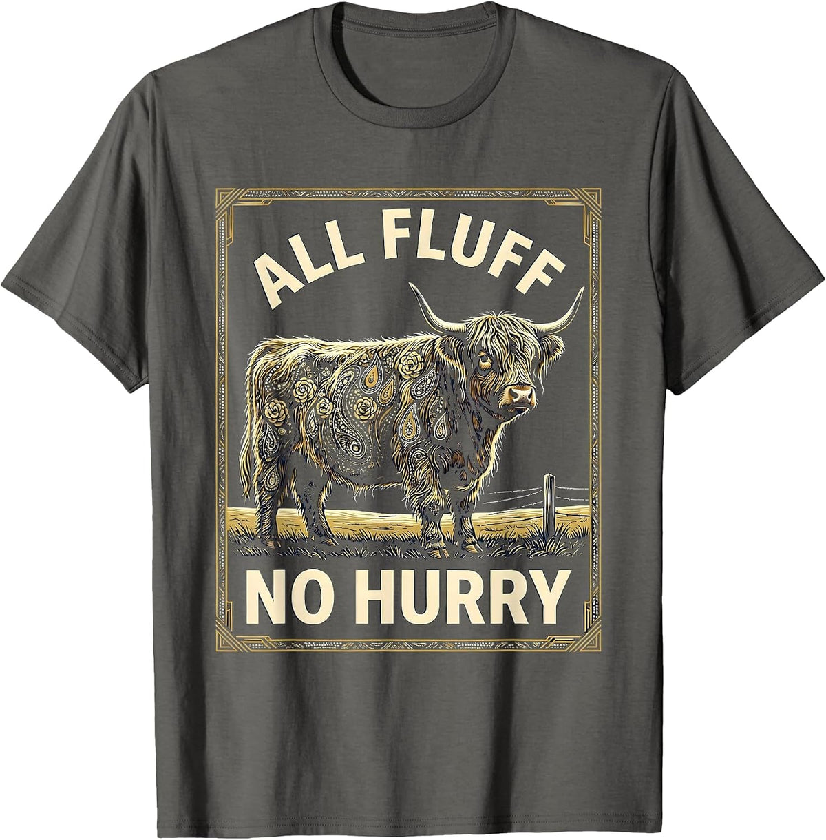 All Fluff No Hurry Funny Highland Cow Farm Humor T-Shirt - Asphalt Grey