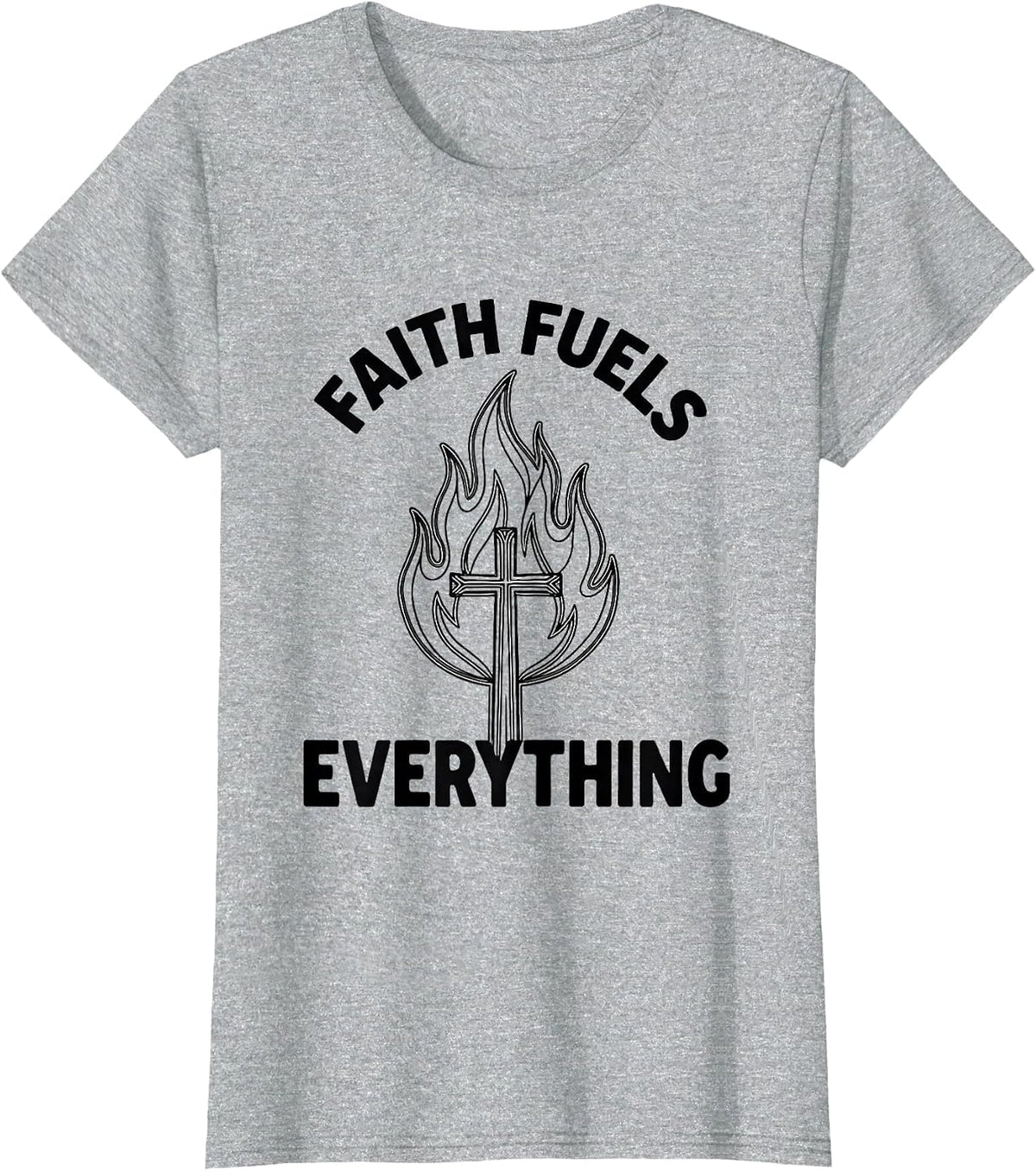 Women's Faith Over Fear Faith Fuels Everything Design T-Shirt - Heather Grey