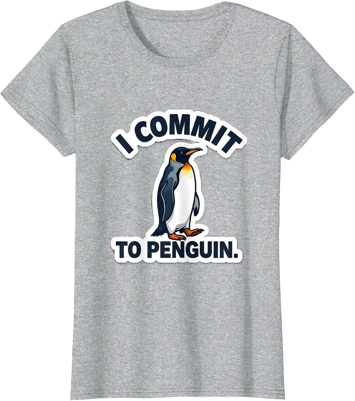I Commit To Penguin Funny Penguin Lover Gift T-Shirt - Heather Grey