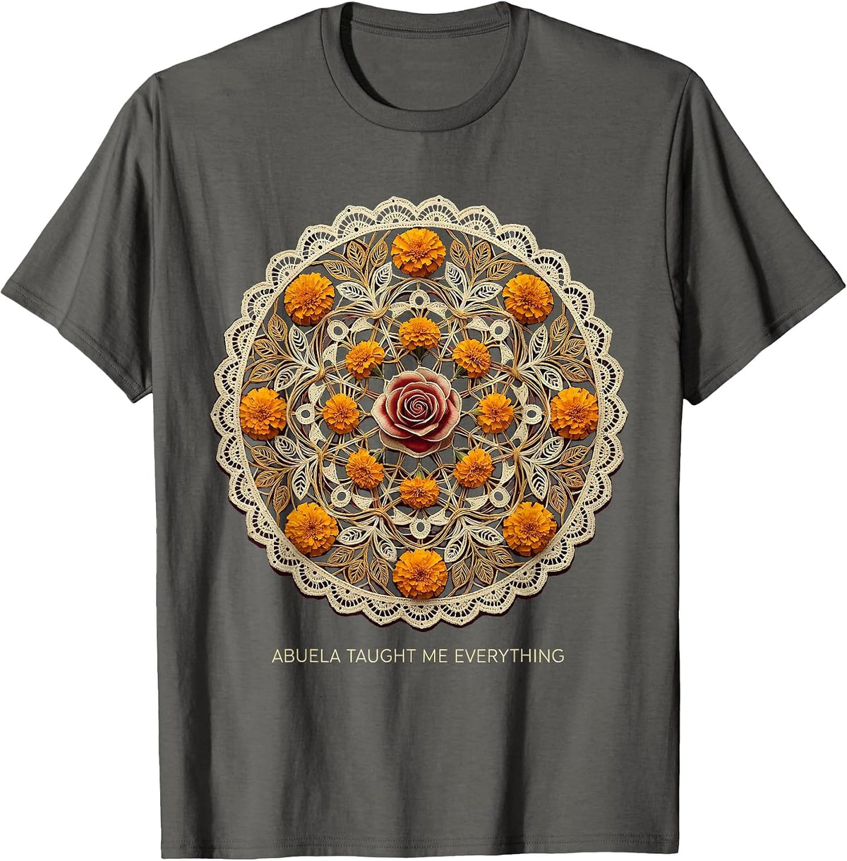 Abuela Taught Me Everything Hispanic Heritage Design T-Shirt - Asphalt Grey
