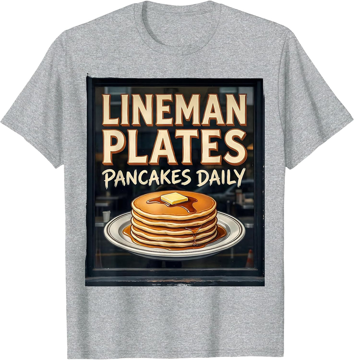 Men's Lineman Plates Pancakes Daily Funny Football Lineman T-Shirt - Heather Grey