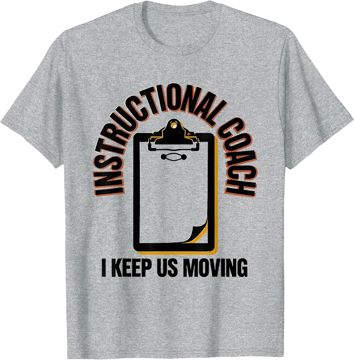 Men's Instructional Coach I Keep Us Moving School Staff T-Shirt - Heather Grey