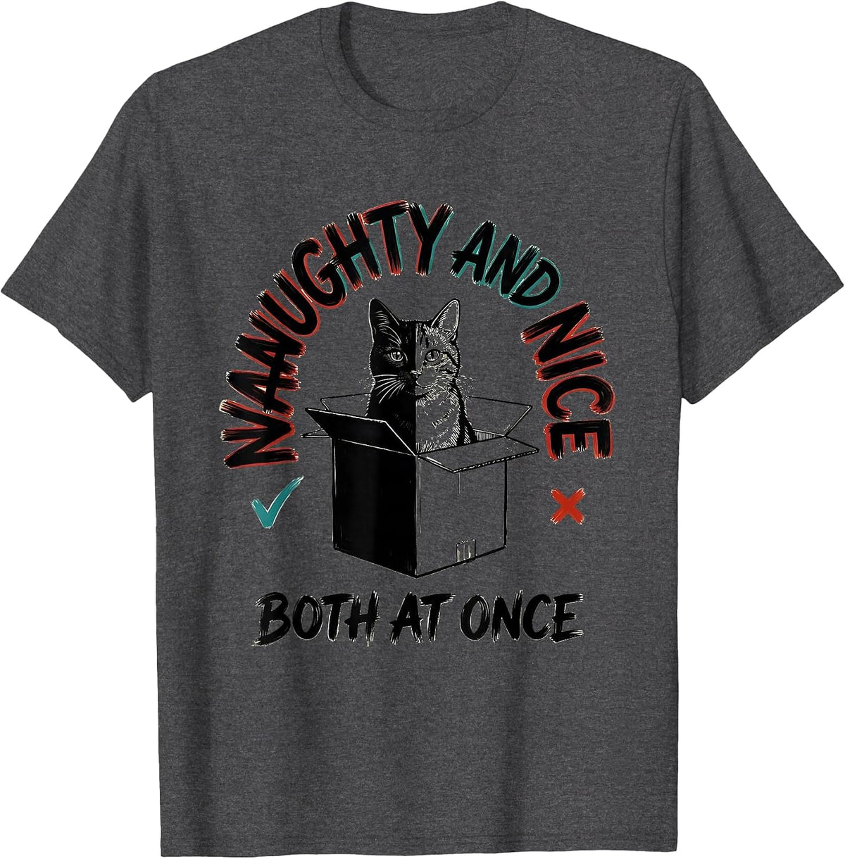 Naughty And Nice Both At Once Funny Quantum Physics Cat T-Shirt - Dark Heather Grey