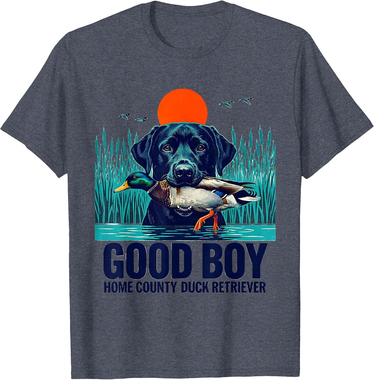 Good Boy Home County Duck Retriever Rustic Southern Labrador T-Shirt - Heather Blue