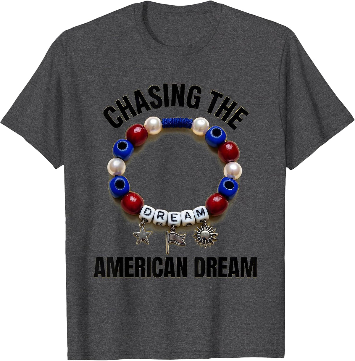 Chasing the American Dream Patriotic Design T-Shirt - Dark Heather Grey