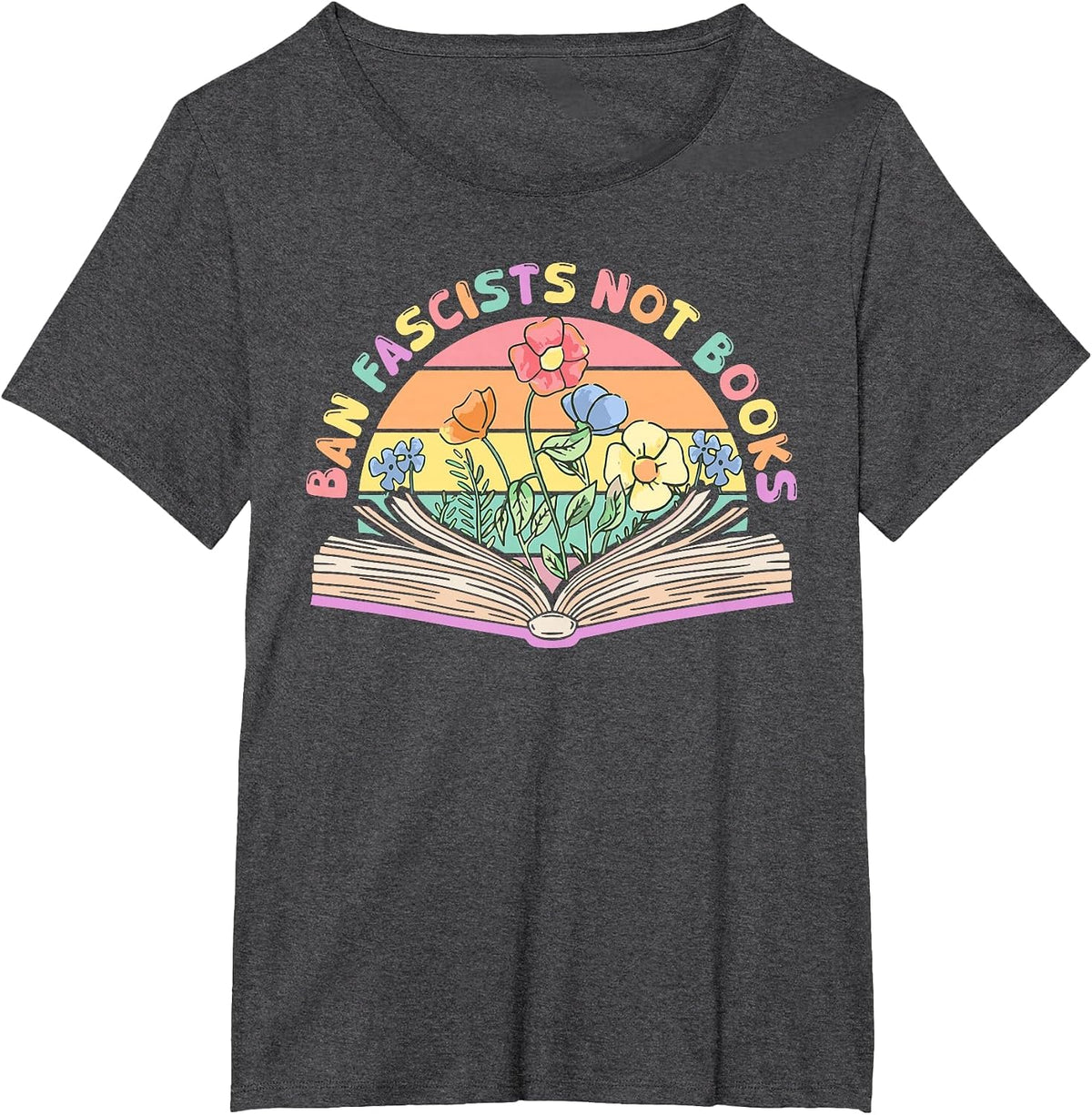 Ban Fascists Not Books T-Shirt - Dark Heather Grey