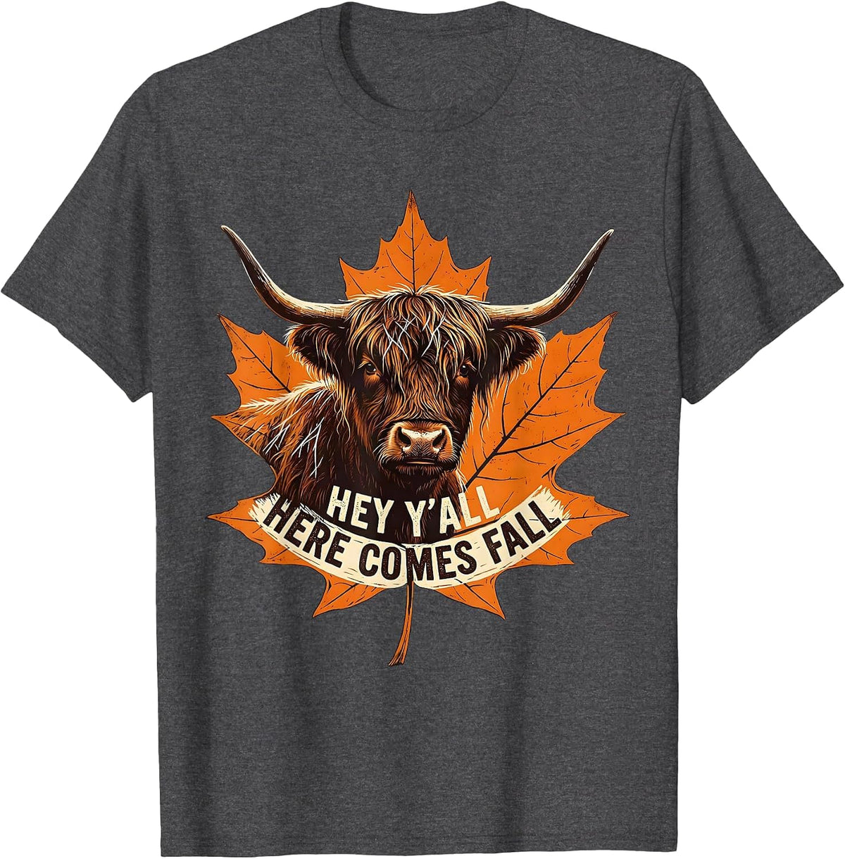 Hey Y'all, Here Comes Fall Highland Cow Cozy Autumn Humor T-Shirt - Dark Heather Grey
