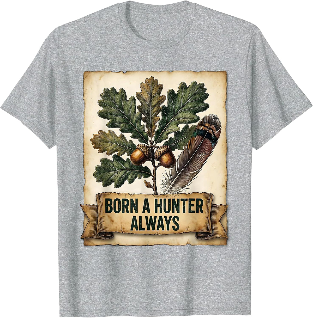 Men's Born a Hunter Always Hunting Pride Design T-Shirt - Heather Grey