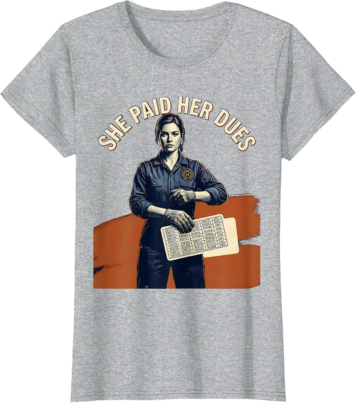 She Paid Her Dues Union Strong Labor Day Working Woman Pride T-Shirt - Heather Grey