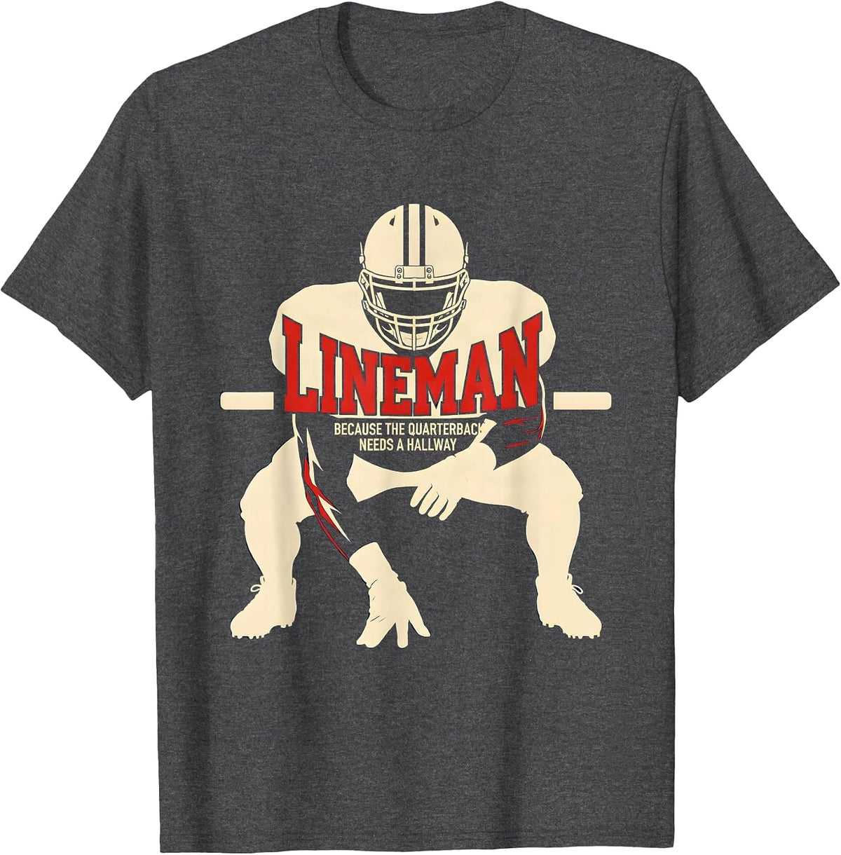 Men's Lineman Because The Quarterback Needs A Hallway Funny T-Shirt - Dark Heather Grey