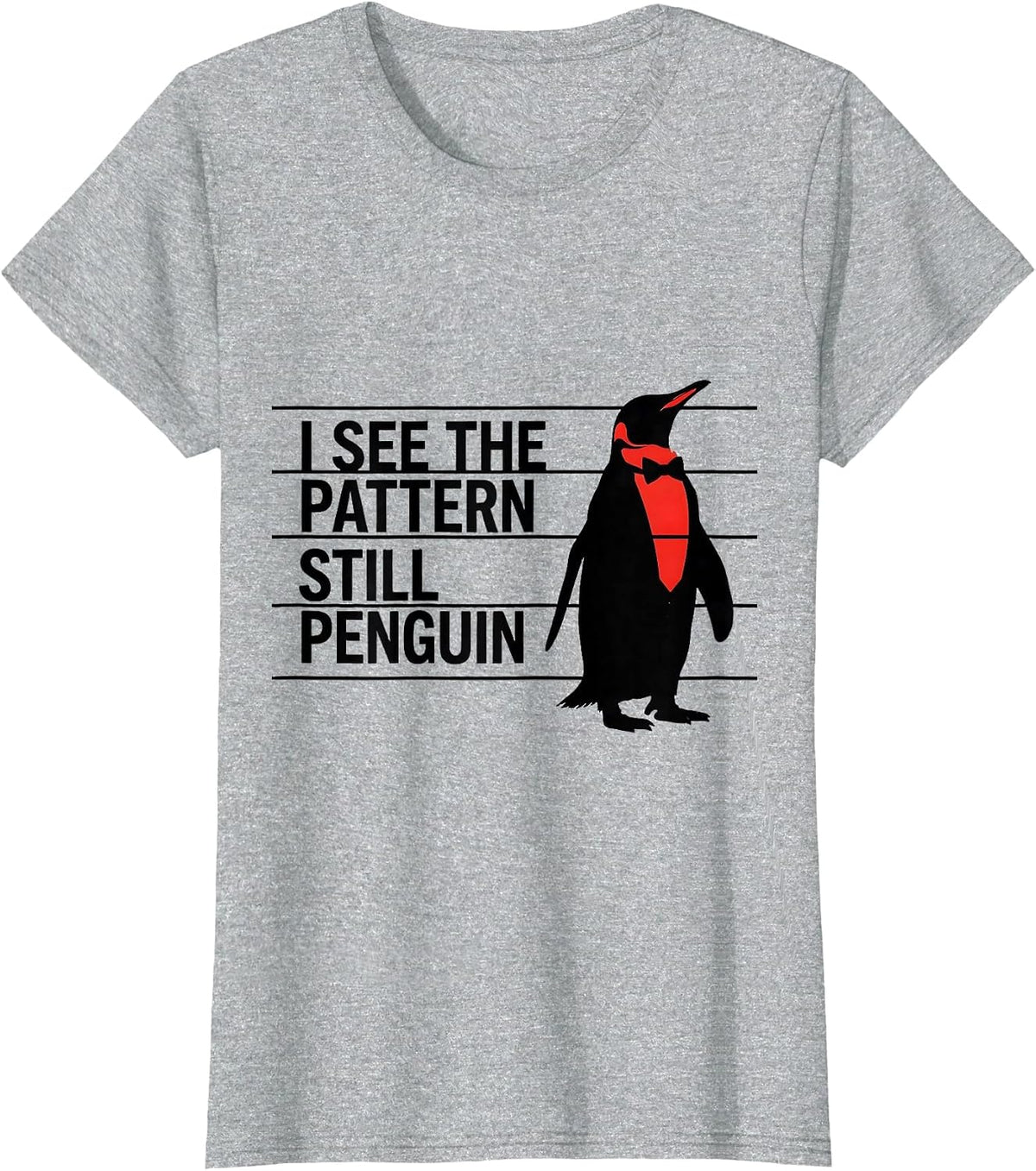 I See The Pattern Still Penguin Funny Penguin Lover Animal T-Shirt - Heather Grey