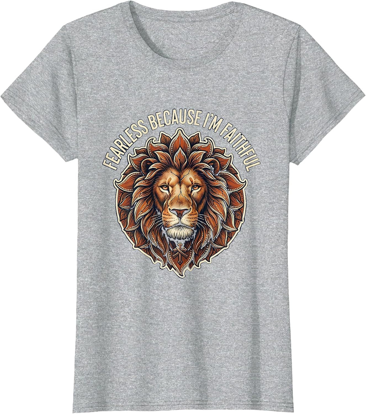 Fearless Because I'm Faithful Faith Over Fear Design T-Shirt - Heather Grey