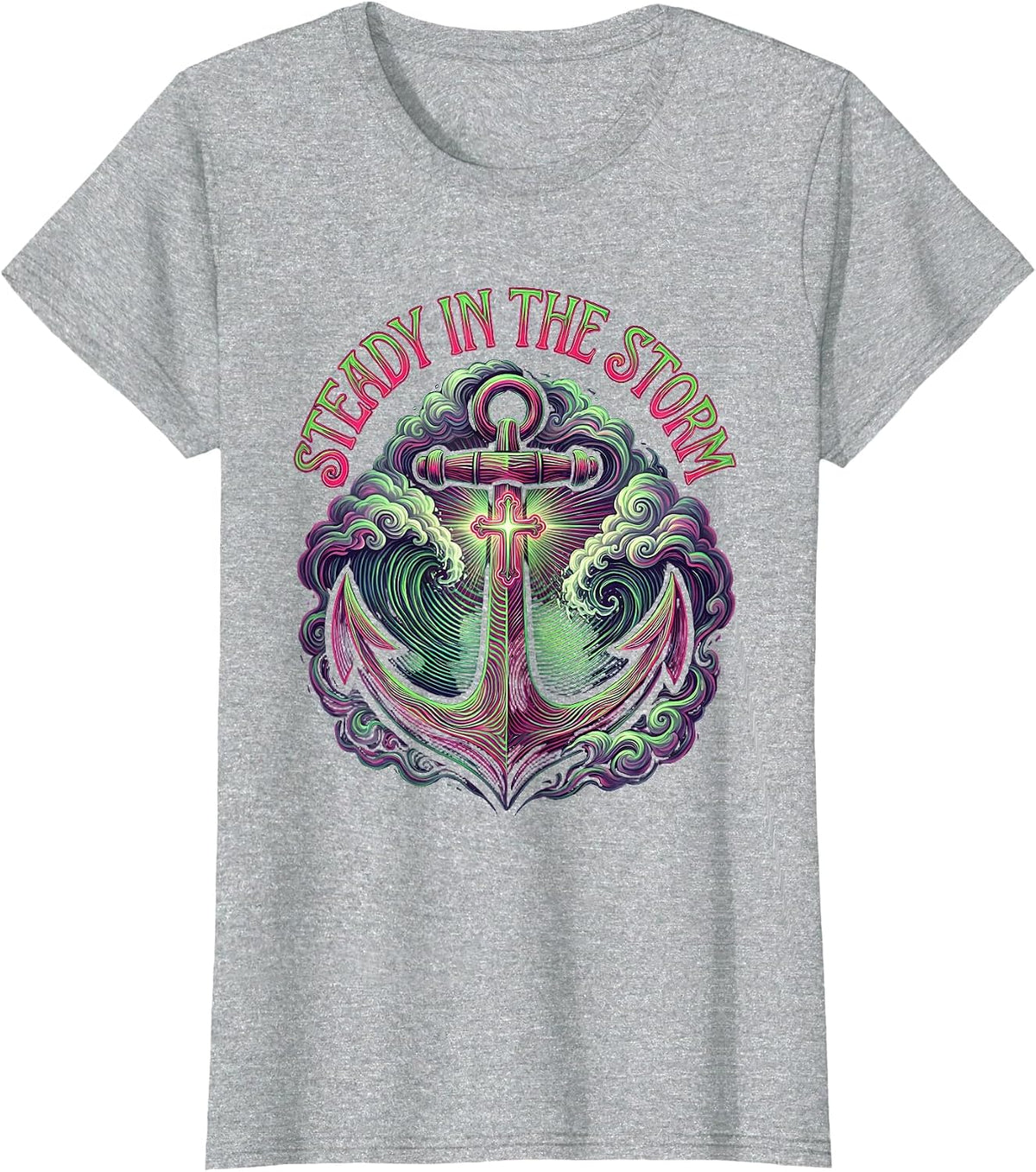 Steady in the Storm Faith Over Fear Design T-Shirt - Heather Grey