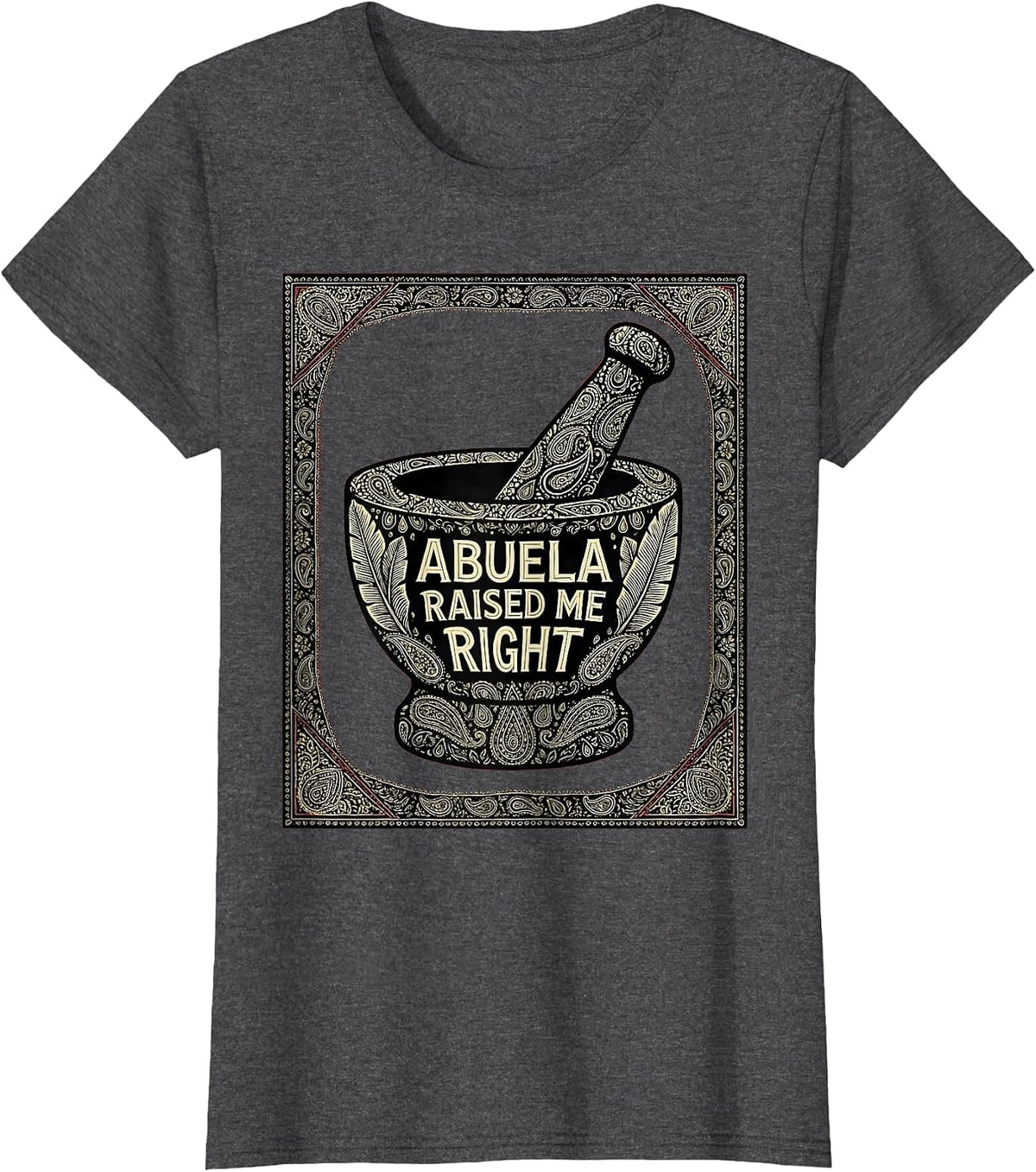 Women's Abuela Raised Me Right Puerto Rican Pride T-Shirt - Dark Heather Grey